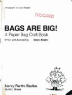 Bags Are Big!: A Paper Bag Craft Book - Renfro, Nancy, and Cromack, Celeste (Editor)