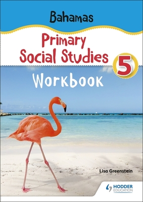 Bahamas Primary Social Studies Workbook Grade 5 - Greenstein, Lisa