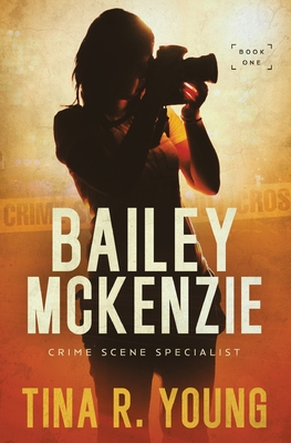 Bailey McKenzie, Crime Scene Specialist - Young, Tina R