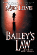 Bailey's Law: A Jack Bailey Novel