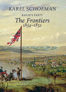 Bailies Party: The Frontiers, 1834&#8210;1852
