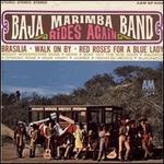 Baja Marimba Band Rides Again