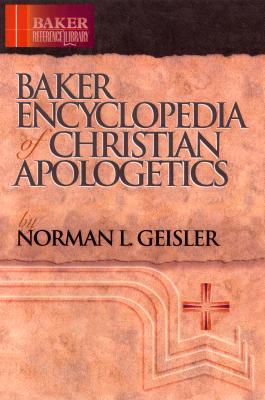 Baker Encyclopedia of Christian Apologetics - Geisler, Norman L, Dr.