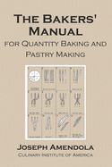 Bakers' Manual for Quantity Baking and Pastry Making