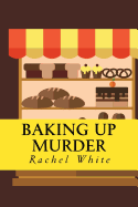 Baking Up Murder: (An Olivia Quinn Mystery)
