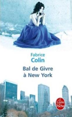 Bal De Givre a New York - Colin, Fabrice