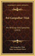 Bal Gangadhar Tilak: His Writings and Speeches (1919)
