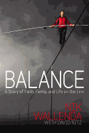Balance: A Story of Faith, Family, and Life on the Line