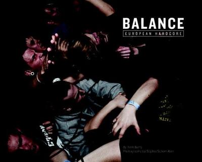 Balance: European Hardcore - Barry, Tom, musician, and Schorr-Kon, Sophia