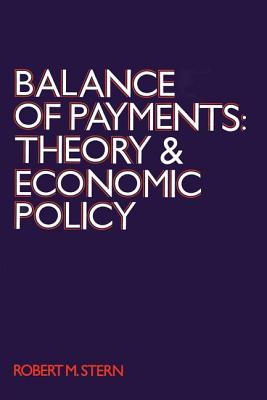 Balance of Payments: Theory and Economic Policy - Stern, Robert