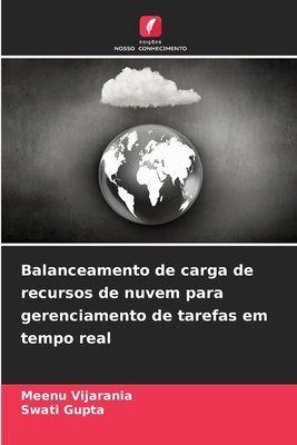 Balanceamento de carga de recursos de nuvem para gerenciamento de tarefas em tempo real - Vijarania, Meenu, and Gupta, Swati