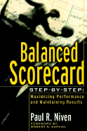 Balanced Scorecard Step by Step: Maximizing Performance and Maintaining Results