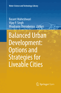 Balanced Urban Development: Options and Strategies for Liveable Cities