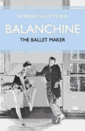 Balanchine: The Ballet Maker