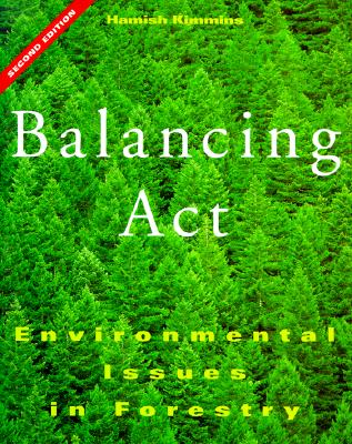 Balancing Act: Environmental Issues in Forestry - Kimmins, J P Hamish