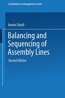 Balancing and Sequencing of Assembly Lines - Scholl, Armin