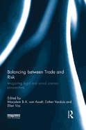 Balancing between Trade and Risk: Integrating Legal and Social Science Perspectives