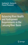 Balancing River Health and Hydropower Requirements in the Lancang River Basin