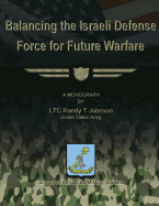 Balancing the Israeli Defense Force for Future Warfare
