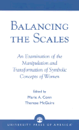 Balancing the Scales: An Examination of the Manipulation and Transformation of Symbolic Concepts of Women