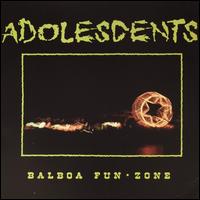 Balboa Fun*Zone - The Adolescents