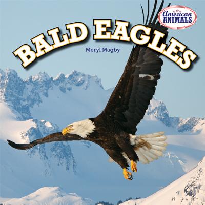 Bald Eagles - Magby, Meryl