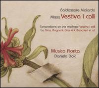 Baldassare Vialardo: Missa Vestiva i colli - Daniela Dolci (organ); Daniela Dolci (harpsichord); Musica Fiorita; Daniela Dolci (conductor)