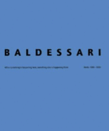 Baldessari: Works 1988-1999 While Something is Happening Here, Something is Happening There