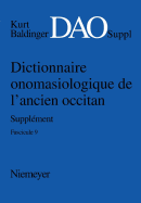 Baldinger, Kurt: Dictionnaire Onomasiologique de L'Ancien Occitan (DAO). Fascicule 9, Supplement