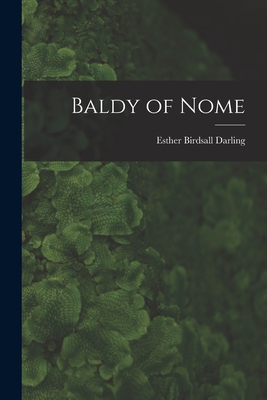 Baldy of Nome - Darling, Esther Birdsall