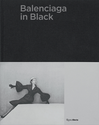 Balenciaga in Black - Belloir, Veronique (Text by), and de Hierro, Helena Lopez (Text by), and de Masse, Gaspard (Text by)