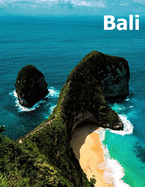 Bali: Coffee Table Photography Travel Picture Book Album Of An Indonesian Island In Southeast Asia Large Size Photos Cover