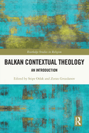 Balkan Contextual Theology: An Introduction