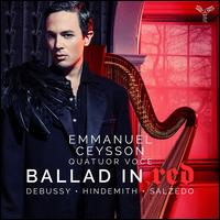 Ballad in Red - Emmanuel Ceysson (harp); Quatuor Voce