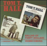 Ballad of Forty Dollars/Homecoming - Tom T. Hall
