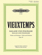 Ballade and Polonaise Op. 38 (Edition for Violin and Piano): For Violin and Orchestra