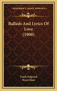 Ballads and Lyrics of Love (1908)