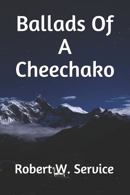 Ballads Of A Cheechako - Service, Robert W