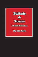 Ballads & Poems: A Small Collection