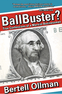 Ballbuster?: True Confessions of a Marxist Businessman