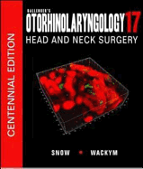 Ballenger's Otorhinolaryngology Head and Neck Surgery: Centennial Edition