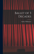 Ballet of 3 Decades
