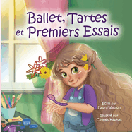 Ballet, Tartes et Premiers Essais