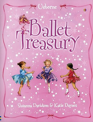 Ballet Treasury - Davidson, Susanna, and Daynes, Katie