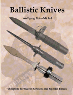 Ballistic Knives: Weapons for Secret Services and Special Forces