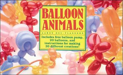 Balloon Animals - Hsu-Flanders, Aaron