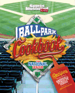 Ballpark Cookbook the National League: Recipes Inspired by Baseball Stadium Foods