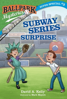 Ballpark Mysteries Super Special #3: Subway Series Surprise - Kelly, David A