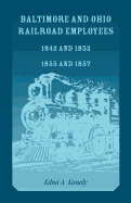 Baltimore and Ohio Railroad Employees 1842 and 1852, 1855 and 1857