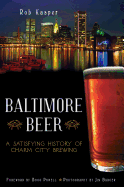 Baltimore Beer: A Satisfying History of Charm City Brewing